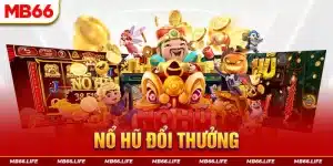 Nổ hũ đổi thưởng